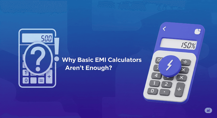Why Basic EMI Calculators Aren't Enough in 2025